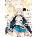  Sách - [Manga] Diệt Slime Suốt 300 Năm (Tập 12) 