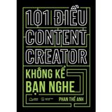  Sách - 101 Điều Content Creator Không Kể Bạn Nghe 