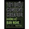  Sách - 101 Điều Content Creator Không Kể Bạn Nghe 
