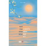  Sách - Như Ánh Bình Minh Chuyển Mình Rực Rỡ 