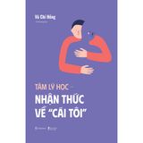  Sách - Tâm Lý Học - Nhận Thức Về Cái Tôi 