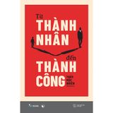  Sách - Từ Thành Nhân Đến Thành Công 