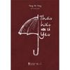  Sách - Thấu Hiểu Hơn Cả Yêu 