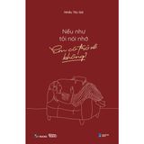  Sách - Nếu Như Tôi Nói Nhớ, Em Có Trở Về Không? 