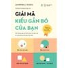  Sách - Giải Mã Kiểu Gắn Bó Của Bạn 