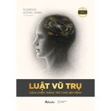  Sách - Luật Vũ Trụ - Cách Chiến Thắng Mọi Trò Chơi Vận Mệnh 