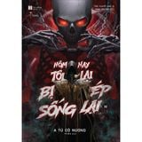  Sách - Hôm Nay Tôi Lại Bị Ép Sống Lại (Tập 3) 