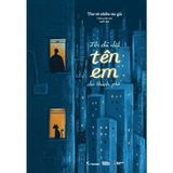  Sách - Tôi Đã Đặt Tên Em Cho Thành Phố 