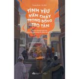  Sách - Tình Yêu Vẫn Cháy Trong Đống Tro Tàn 