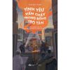  Sách - Tình Yêu Vẫn Cháy Trong Đống Tro Tàn 