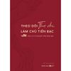  Sách - Theo Dõi Thu Chi, Làm Chủ Tiền Bạc 