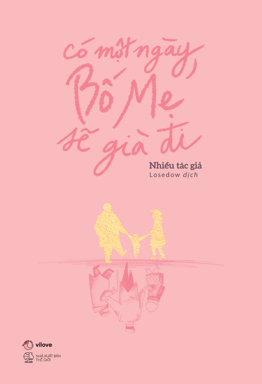  Sách - Có Một Ngày Bố Mẹ Sẽ Già Đi (Tái Bản 2024) 