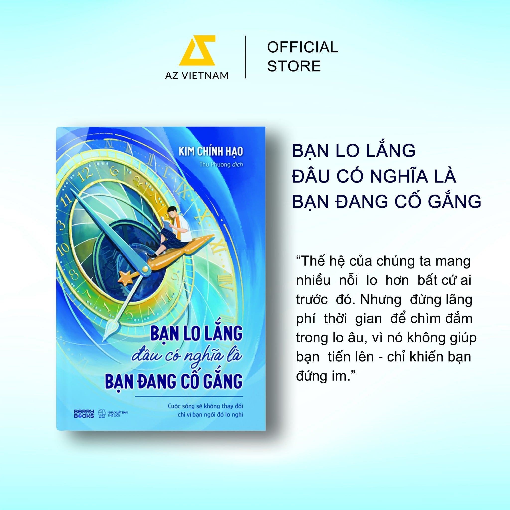  Sách - Bạn Lo Lắng Đâu Có Nghĩa Là Bạn Đang Cố Gắng 