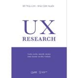  Sách - UX RESEARCH - Thấu Hiểu Người Dùng, Ung Dung Chiến Thắng 