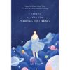  Sách - Chúng Ta Ai Cũng Cần Những Dịu Dàng 