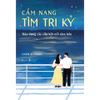  Sách - Cẩm Nang Tìm Tri Kỷ - Xây Dựng Cây Cầu Kết Nối Tâm Hồn 