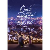  Sách - Ôm Những Mộng Mơ Đi Qua Tuổi Trẻ 