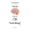  Sách - Não Bộ Cũng Cần “Lười Biếng” 