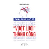  Sách - Đánh Thức Não Bộ Vượt Lười Thành Công 