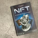  Sách - NFT - Khi Nghệ Thuật Trở Thành Tài Sản Số 