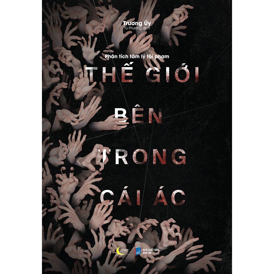  Sách - Phân Tích Tâm Lý Tội Phạm - Thế Giới Bên Trong Cái Ác 