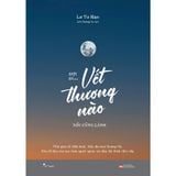  Sách - Đợi Đi... Vết Thương Nào Rồi Cũng Lành (Tái Bản 2023) 