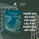  Sách - Trước Khi Bỏ Cuộc Hãy Nhớ Lại Lý Do Khiến Bạn Bắt Đầu 