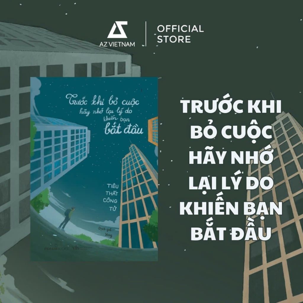 Sách - Trước Khi Bỏ Cuộc Hãy Nhớ Lại Lý Do Khiến Bạn Bắt Đầu 