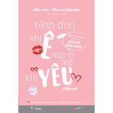  Sách - Bình Tĩnh Khi Ế, Mạnh Mẽ Khi Yêu 