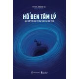  Sách - Hố Đen Tâm Lý - Ghi Chép Từ Bác Sĩ Tâm Thần Tại New York 