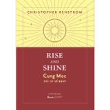  Sách - Rise And Shine - Cung Mọc Nói Gì Về Bạn 