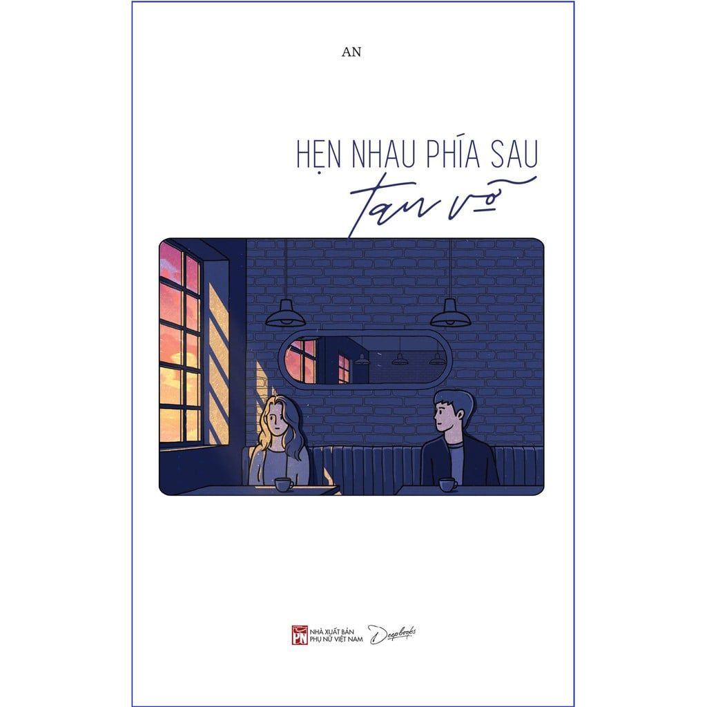  Sách - Hẹn Nhau Phía Sau Tan Vỡ 