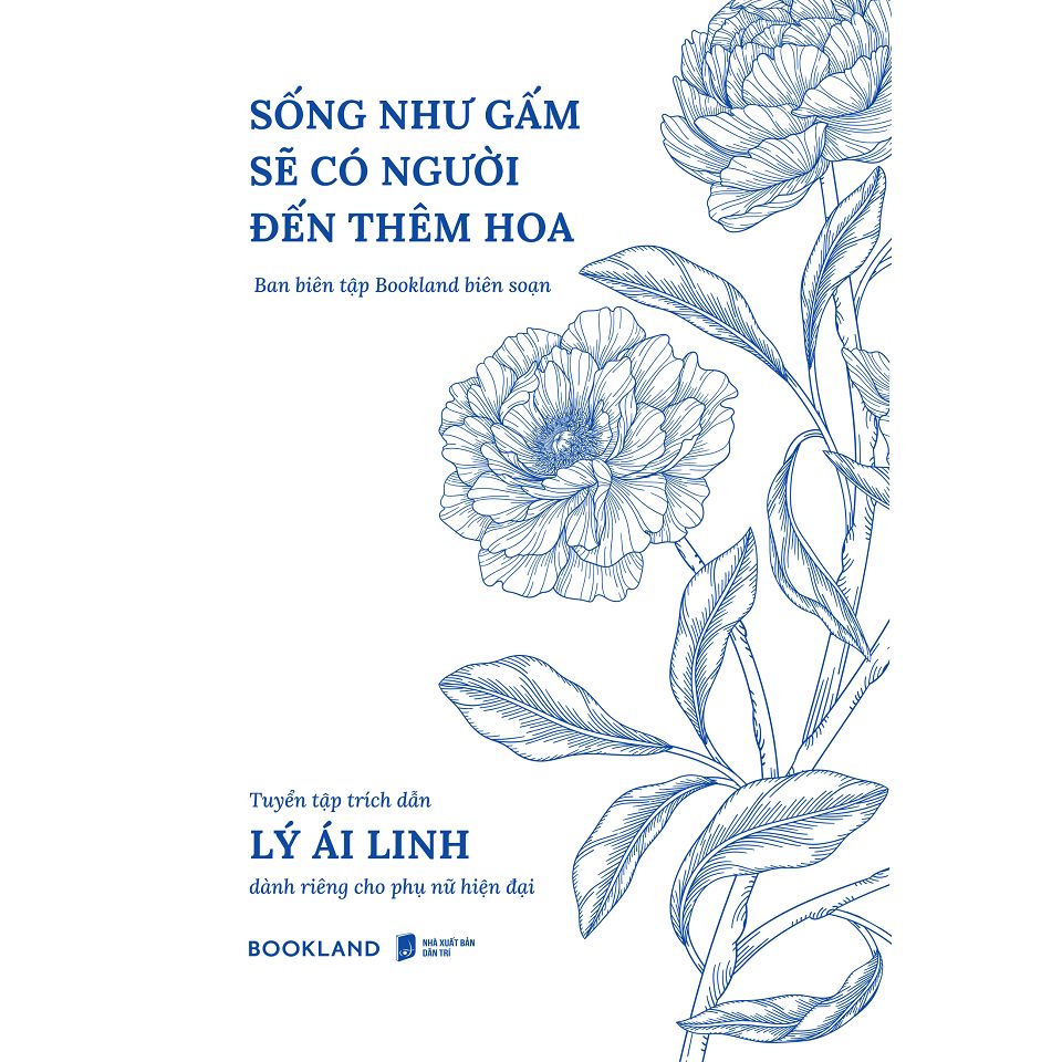  Sách - Sống Như Gấm Sẽ Có Người Đến Thêm Hoa 