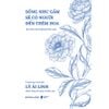  Sách - Sống Như Gấm Sẽ Có Người Đến Thêm Hoa 