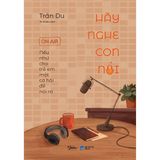  Sách - Hãy Nghe Con Nói 
