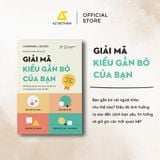  Sách - Giải Mã Kiểu Gắn Bó Của Bạn 