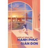  Sách - Nước Mỹ Rộng Lớn, Hạnh Phúc Giản Đơn 