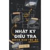  Sách - Nhật Ký Điều Tra Đằng Sau Tội Ác 