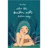  Sách - Cho Tôi Buồn Nốt Hôm Nay 