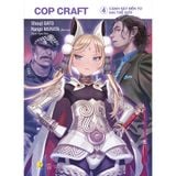 Sách - Cop Craft - Cảnh Sát Đến Từ Hai Thế Giới (Tập 4) 