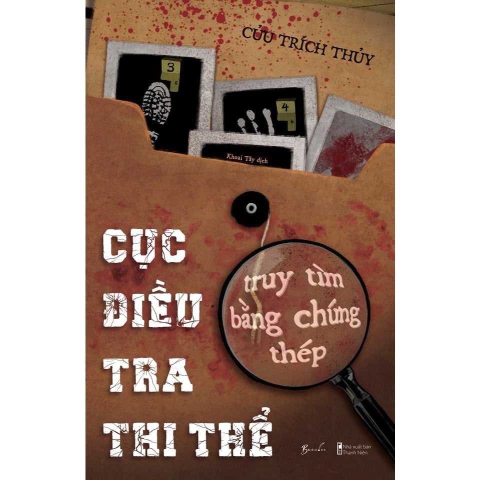  Sách - Cục Điều Tra Thi Thể - Truy Tìm Bằng Chứng Thép 