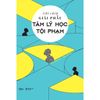  Sách - Ghi Chép Giải Phẫu Tâm Lý Học Tội Phạm 