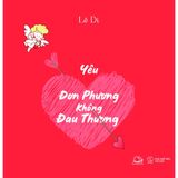  Sách - Yêu Đơn Phương Không Đau Thương 