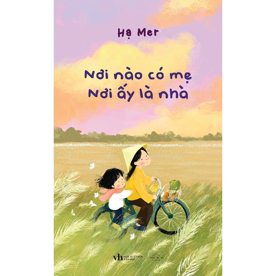  Sách - Nơi Nào Có Mẹ, Nơi Ấy Là Nhà 