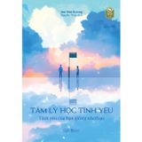  Sách - Tâm Lý Học Tình Yêu - Tình Yêu Của Bạn Giống Như Bạn 