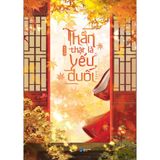  Sách - Thần Thật Là Yếu Đuối (Tập 1) 