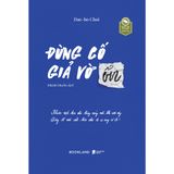  Sách - Đừng Cố Giả Vờ Ổn 