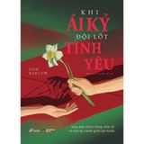  Sách - Khi Ái Kỷ Đội Lốt Tình Yêu 