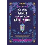  Sách - Hỏi Bằng Tarot, Trả Lời Bằng Tâm Lý Học 