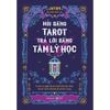  Sách - Hỏi Bằng Tarot, Trả Lời Bằng Tâm Lý Học 